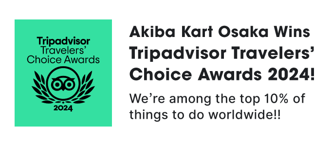 Akiba Kart Osaka Wins Tripadvisor Travelers’ Choice Awards 2024! We’re among the top 10% of things to do worldwide!!